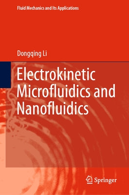 Electrokinetic Microfluidics and Nanofluidics by Li, Dongqing