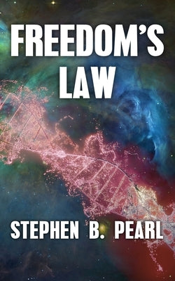 Freedom's Law by Pearl, Stephen B.