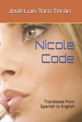 Nicole Code: Translated from Spanish to English by Toro, Javier