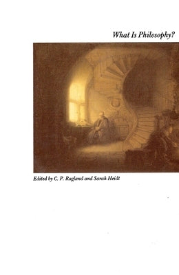 What Is Philosophy? by Ragland, C. P.