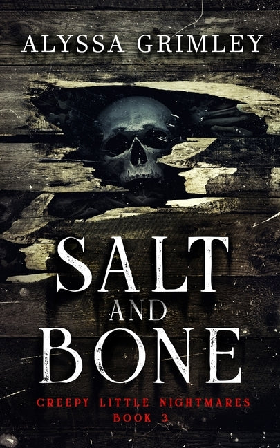 Salt and Bone by Grimley, Alyssa