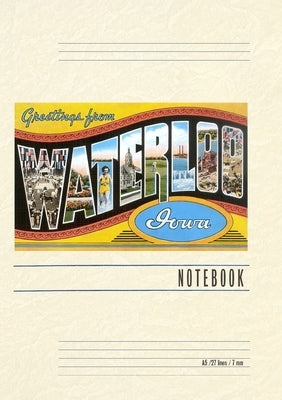 Vintage Lined Notebook Greetings from Waterloo by Found Image Press