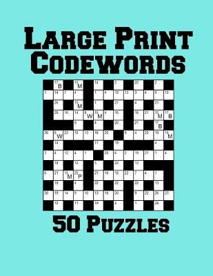 Large Print Codewords: 50 Puzzles by Snowden, Sophie