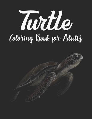 Turtle Coloring Book for Adults: Mandala Style Turtles for stress relief and relaxation by Print Time Press