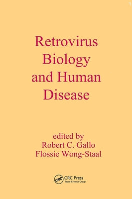 Retrovirus Biology and Human Disease by Gallo, Robert C.