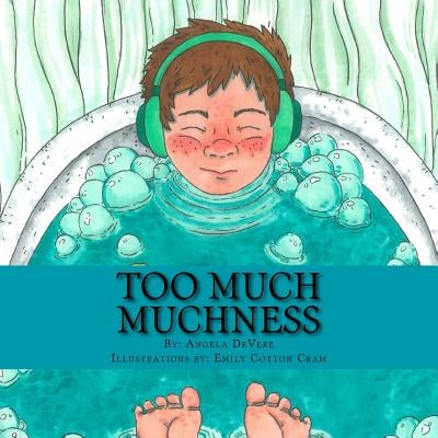 Too Much Muchness: (A Bedtime Story For Children with ASD) by Cram, Emily Cotton