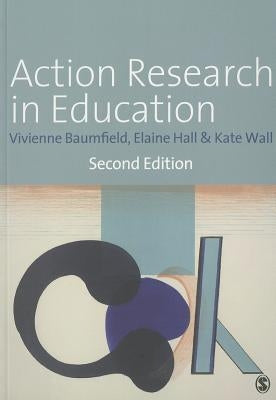 Action Research in Education by Baumfield, Vivienne