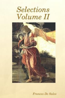 Selections Volume II by De Sales, Francisco