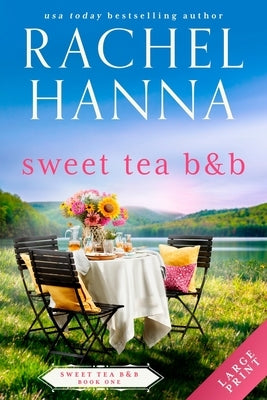 Sweet Tea B&B by Hanna, Rachel