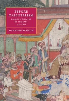 Before Orientalism by Barbour, Richmond