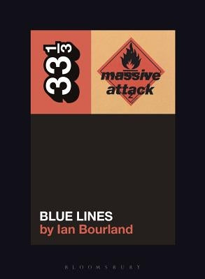 Massive Attack's Blue Lines by Bourland, Ian