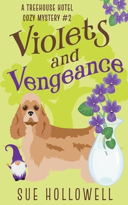 Violets and Vengeance by Hollowell, Sue