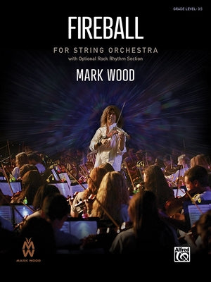 Fireball: Conductor Score & Parts by Wood, Mark