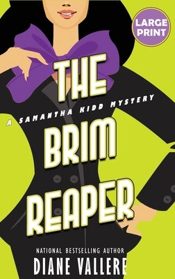 The Brim Reaper (Large Print Edition): A Samantha Kidd Mystery by Vallere, Diane