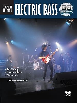Complete Electric Bass Method Complete Edition: Book & Online Audio by Overthrow, David