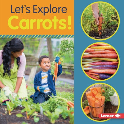 Let's Explore Carrots! by Colella, Jill