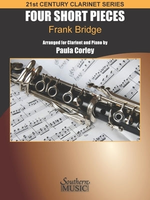 Four Short Pieces for Clarinet and Piano by Bridge, Frank