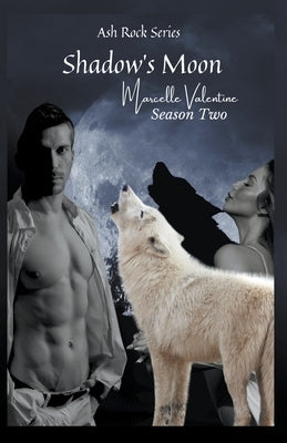 Shadow's Moon Season Two by Valentine, Marcelle