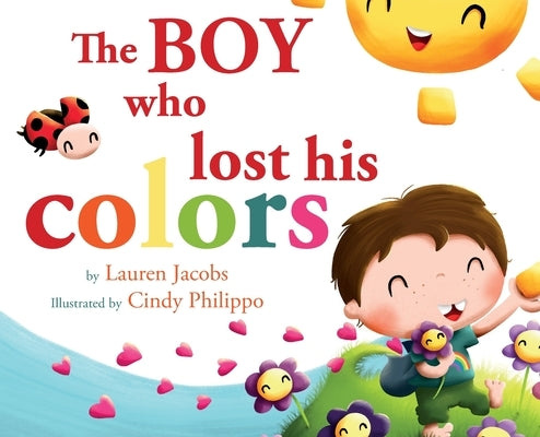 The Boy who lost his colors by Jacobs, Lauren