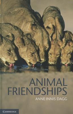 Animal Friendships by Dagg, Anne Innis