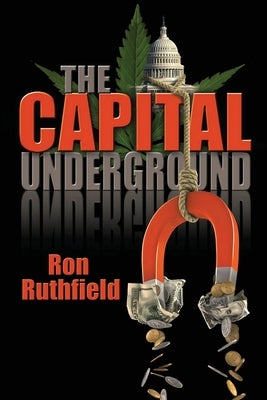 The Capital Underground by Ruthfield, Ron