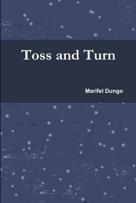 Toss and Turn by Dungo, Marifel