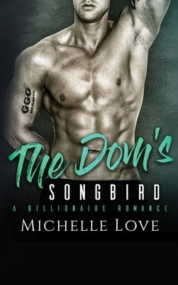 The Dom's Songbird: A Billionaire Romance by Love, Michelle