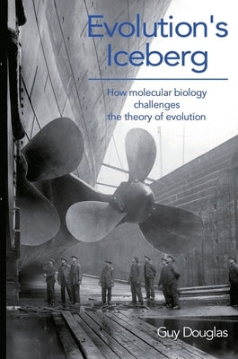 Evolution's Iceberg by Douglas, Guy