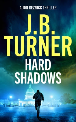 Hard Shadows by Turner, J. B.