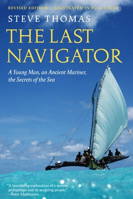 The Last Navigator: Revised Edition by Thomas, Steve