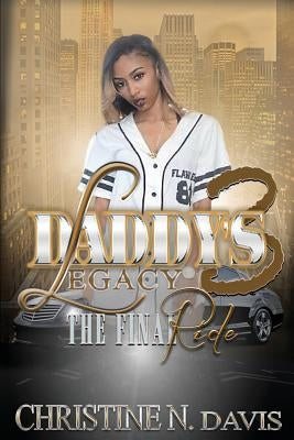 Daddy's Legacy 3: The Final Ride by Company, Coco Publishing