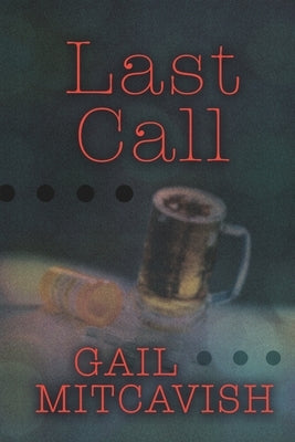 Last Call by Mitcavish, Gail