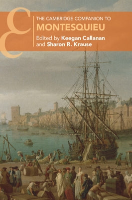 The Cambridge Companion to Montesquieu by Callanan, Keegan
