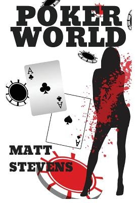 Poker World by Stevens, Matt