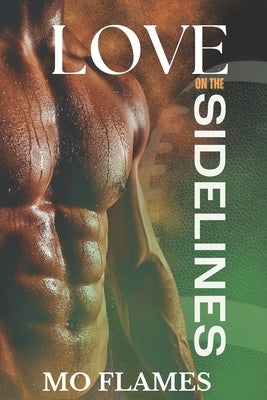 Love on the Sidelines by Flames, Mo
