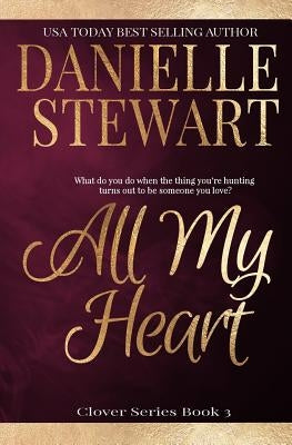All My Heart by Stewart, Danielle