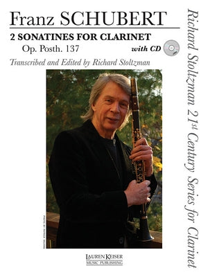2 Sonatines for Clarinet, Op. Post. 137: Richard Stoltzman 21st Century Series for Clarinet Clarinet and P [With CD (Audio)] by Schubert, Franz