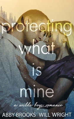 Protecting What Is Mine by Wright, Will