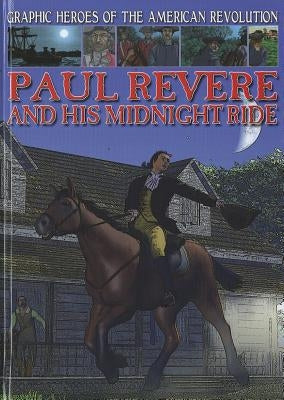 Paul Revere and His Midnight Ride by Jeffrey, Gary