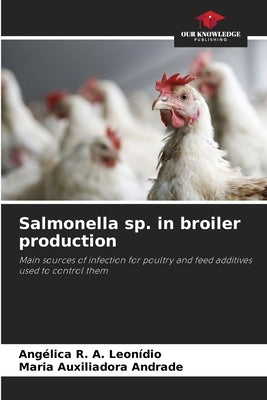 Salmonella sp. in broiler production by R. a. Leonídio, Angélica