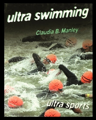Ultra Swimming by Manley, Claudia