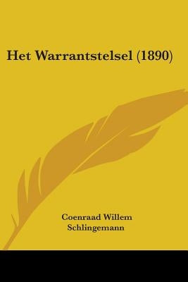 Het Warrantstelsel (1890) by Schlingemann, Coenraad Willem
