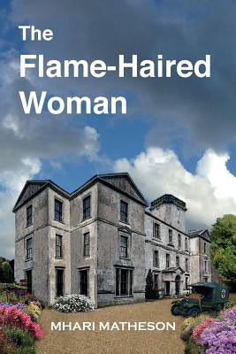 The Flame-Haired Woman by Matheson, Mhari