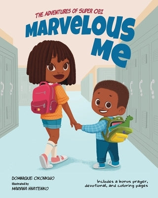 Marvelous Me: The Adventures of Super Obi by Okonkwo, Dominique