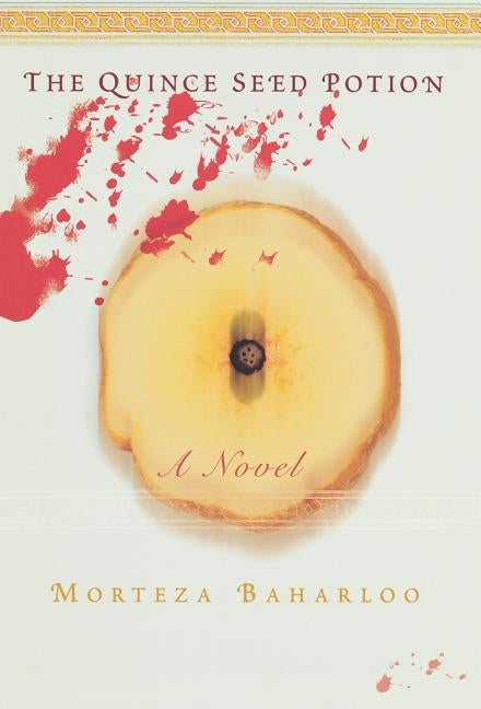 The Quince Seed Potion by Baharloo, Morteza