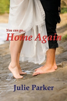 Home Again by Parker, Julie