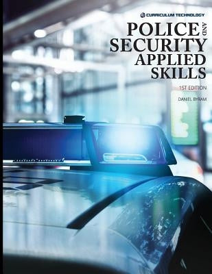Police and Security Applied Skills by Byram, Daniel