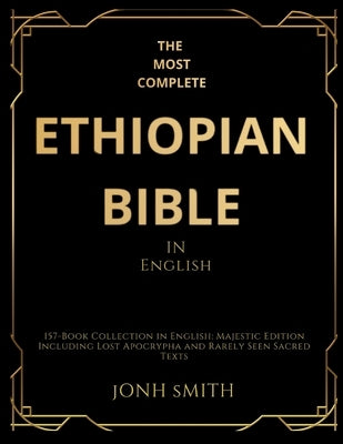 The Most Complete Ethiopian Bible In English by Smith, Jonh