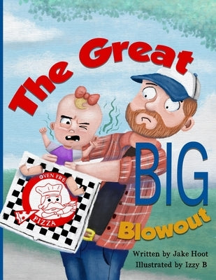 The Great Big Blowout by B, Izzy