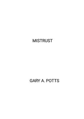 Mistrust by Potts, Gary